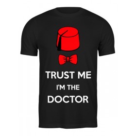 Мужская футболка с принтом Верь мне, я доктор в Екатеринбурге,  |  | 