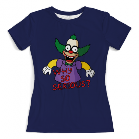 full_print_woman_tee с принтом Why so serious? в Екатеринбурге, Футболка с нанесением полноцветного изображения по всей поверхности может быть выполнена в двух вариантах - ХЛОПОК и СИНТЕТИКА. | Хлопок - ткань из 100% хлопка высшего качества пенье.  <br>Синтетика - ткань с высоким содержанием синтетического волокна (до 80%).  Материал хорошо тянется, имеет приятную на ощупь фактуру | 