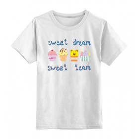 kids_tee с принтом Sweet dream - sweet team в Екатеринбурге,  |  | Тематика изображения на принте: 