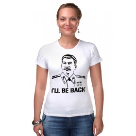 Женская футболка стрэйч с принтом Сталин - Я вернусь в Екатеринбурге,  |  | 