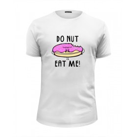 Мужская футболка Premium с принтом Do nut eat me (Не ешь меня) в Екатеринбурге, Белый, черный, серый меланж, голубой: 100% хлопок, плотность 160 гр. Остальные цвета: 92% хлопок, 8% лайкра, плотность 170-180гр. |  | 
