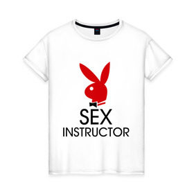 Женская футболка хлопок с принтом Sex Instructor в Екатеринбурге, 100% хлопок | прямой крой, круглый вырез горловины, длина до линии бедер, слегка спущенное плечо | Тематика изображения на принте: инструктор