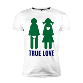Мужская футболка премиум с принтом True love в Екатеринбурге, 92% хлопок, 8% лайкра | приталенный силуэт, круглый вырез ворота, длина до линии бедра, короткий рукав | Тематика изображения на принте: 