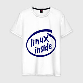 Мужская футболка хлопок с принтом Linux inside в Екатеринбурге, 100% хлопок | прямой крой, круглый вырез горловины, длина до линии бедер, слегка спущенное плечо. | intel inside | linux | linux inside | админу | линукс | пингвины linux | пингвины люникс | прикольные