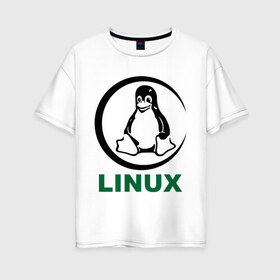 Женская футболка хлопок Oversize с принтом Linux в Екатеринбурге, 100% хлопок | свободный крой, круглый ворот, спущенный рукав, длина до линии бедер
 | пингвин