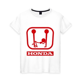 Женская футболка хлопок с принтом Honda (эро) в Екатеринбурге, 100% хлопок | прямой крой, круглый вырез горловины, длина до линии бедер, слегка спущенное плечо | honda | авто | автомобиль | логотип | марка | машина | хонда