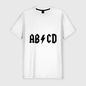 Мужская футболка премиум с принтом ABCD в Екатеринбурге, 92% хлопок, 8% лайкра | приталенный силуэт, круглый вырез ворота, длина до линии бедра, короткий рукав | ac dc | acdc | acds | acdsee | эйсидиси