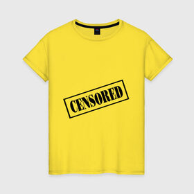 Женская футболка хлопок с принтом Censored в Екатеринбурге, 100% хлопок | прямой крой, круглый вырез горловины, длина до линии бедер, слегка спущенное плечо | запрещено | печать | секрет | штамп
