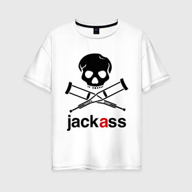 Женская футболка хлопок Oversize с принтом Jackass (Чудаки) в Екатеринбурге, 100% хлопок | свободный крой, круглый ворот, спущенный рукав, длина до линии бедер
 | jackas | придурки | чудаки