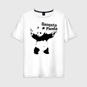 Женская футболка хлопок Oversize с принтом Gangsta Panda в Екатеринбурге, 100% хлопок | свободный крой, круглый ворот, спущенный рукав, длина до линии бедер
 | Тематика изображения на принте: панда