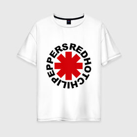 Женская футболка хлопок Oversize с принтом Red Hot Chili Peppers в Екатеринбурге, 100% хлопок | свободный крой, круглый ворот, спущенный рукав, длина до линии бедер
 | chili | heavy metal | hot | metal | peppers | red | rhcp | rock | trash metal | квартет | метал | рок | рок группа | рок группы | трэш метал | хеви метал | энтони кидис