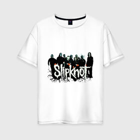 Женская футболка хлопок Oversize с принтом Slipknot (3) в Екатеринбурге, 100% хлопок | свободный крой, круглый ворот, спущенный рукав, длина до линии бедер
 | heavy metal | rock | slipknot | trash metal | альтернатива | лица | рок группа | рок группы | трэш метал | хеви метал