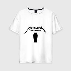 Женская футболка хлопок Oversize с принтом Metallica (4) в Екатеринбурге, 100% хлопок | свободный крой, круглый ворот, спущенный рукав, длина до линии бедер
 | металлика