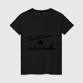 Женская футболка хлопок с принтом Tecktonik killer 1 в Екатеринбурге, 100% хлопок | прямой крой, круглый вырез горловины, длина до линии бедер, слегка спущенное плечо | club | killer | tecktonik | клуб | клубные | тектоник