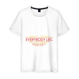 Мужская футболка хлопок с принтом Everybody lies в Екатеринбурге, 100% хлопок | прямой крой, круглый вырез горловины, длина до линии бедер, слегка спущенное плечо. | everybody lies | haus | house | все лгут | доктор | хауз | хаус | хью лори