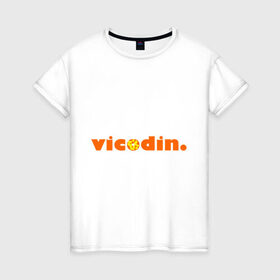 Женская футболка хлопок с принтом Викодин в Екатеринбурге, 100% хлопок | прямой крой, круглый вырез горловины, длина до линии бедер, слегка спущенное плечо | everybody lies | haus | house | все лгут | доктор | хауз | хаус | хью лори