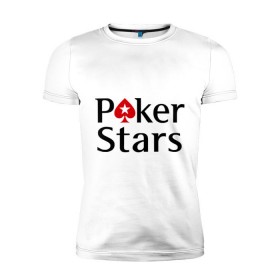 Мужская футболка премиум с принтом Poker Stars в Екатеринбурге, 92% хлопок, 8% лайкра | приталенный силуэт, круглый вырез ворота, длина до линии бедра, короткий рукав | pokerstars