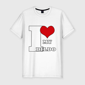 Мужская футболка премиум с принтом i love my dildo в Екатеринбурге, 92% хлопок, 8% лайкра | приталенный силуэт, круглый вырез ворота, длина до линии бедра, короткий рукав | dildo | гомик | гомосек | меньшинства | я люблю