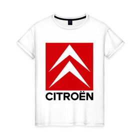 Женская футболка хлопок с принтом Citroen в Екатеринбурге, 100% хлопок | прямой крой, круглый вырез горловины, длина до линии бедер, слегка спущенное плечо | 
