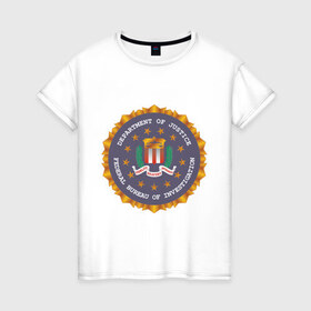 Женская футболка хлопок с принтом FBI (2) в Екатеринбурге, 100% хлопок | прямой крой, круглый вырез горловины, длина до линии бедер, слегка спущенное плечо | fbi | fidelity bravery intergrity | америка | спецслужбы | сша | фбр | федеральное бюро расследований | эмблема фбр