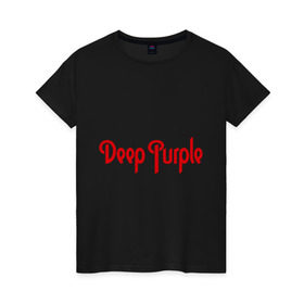 Женская футболка хлопок с принтом Deep Purple в Екатеринбурге, 100% хлопок | прямой крой, круглый вырез горловины, длина до линии бедер, слегка спущенное плечо | deep purple | heavy metal | metal | rock | trash metal | квартет | метал | металл | рок | рок группа | рок группы | трэш метал | хард рок | хеви метал