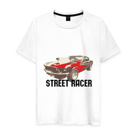 Мужская футболка хлопок с принтом Street racer в Екатеринбурге, 100% хлопок | прямой крой, круглый вырез горловины, длина до линии бедер, слегка спущенное плечо. | street racer | авто | автогонки | автомобиль | гонки | машины | стрит рейсинг | стритрейсер | стритрейсинг | тачки