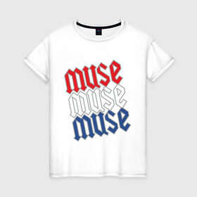 Женская футболка хлопок с принтом MUSE (1) в Екатеринбурге, 100% хлопок | прямой крой, круглый вырез горловины, длина до линии бедер, слегка спущенное плечо | 