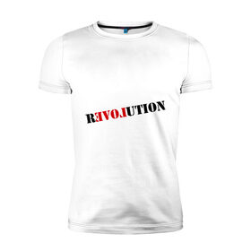 Мужская футболка премиум с принтом Love revolution в Екатеринбурге, 92% хлопок, 8% лайкра | приталенный силуэт, круглый вырез ворота, длина до линии бедра, короткий рукав | любовь | отношения | переворот | революция | чувства