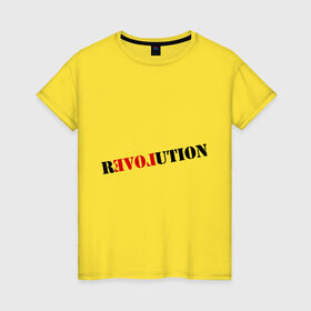 Женская футболка хлопок с принтом Love revolution в Екатеринбурге, 100% хлопок | прямой крой, круглый вырез горловины, длина до линии бедер, слегка спущенное плечо | любовь | отношения | переворот | революция | чувства