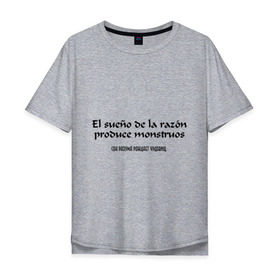 Мужская футболка хлопок Oversize с принтом Сон разума рождает чудовищ в Екатеринбурге, 100% хлопок | свободный крой, круглый ворот, “спинка” длиннее передней части | мудрость | ницше | сон разума | философ | фраза | цитата | чудовища