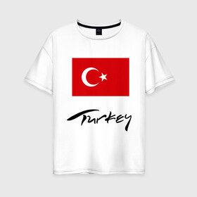 Женская футболка хлопок Oversize с принтом Turkey (2) в Екатеринбурге, 100% хлопок | свободный крой, круглый ворот, спущенный рукав, длина до линии бедер
 | turkey | алания | анталья | белек | отдых в турции | отпуск в турции | турецкий флаг | турция | флаг турции