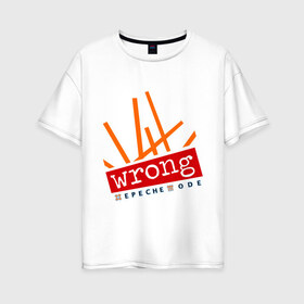 Женская футболка хлопок Oversize с принтом Depeche Mode - Wrong в Екатеринбурге, 100% хлопок | свободный крой, круглый ворот, спущенный рукав, длина до линии бедер
 | depeche mode | wrong | депеш мод | рок