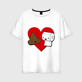 Женская футболка хлопок Oversize с принтом Какашка и бумага в Екатеринбурге, 100% хлопок | свободный крой, круглый ворот, спущенный рукав, длина до линии бедер
 | love. сердце | бумага | вместе навсегда | любовь | туалетная бумага
