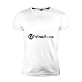 Мужская футболка премиум с принтом Wordpress в Екатеринбурге, 92% хлопок, 8% лайкра | приталенный силуэт, круглый вырез ворота, длина до линии бедра, короткий рукав | wordpress | wp | админу | блог | вордпресс