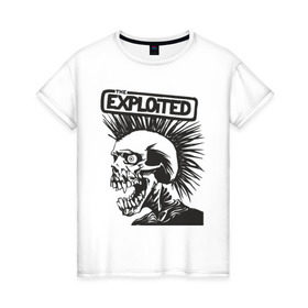 Женская футболка хлопок с принтом Exploited в Екатеринбурге, 100% хлопок | прямой крой, круглый вырез горловины, длина до линии бедер, слегка спущенное плечо | exploid | hardcore | punk | rock | панк | рок | рок группы | хард