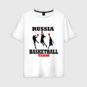 Женская футболка хлопок Oversize с принтом Русский баскетбол в Екатеринбурге, 100% хлопок | свободный крой, круглый ворот, спущенный рукав, длина до линии бедер
 | российский