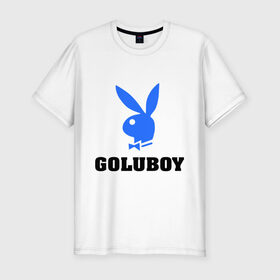 Мужская футболка премиум с принтом Goluboy в Екатеринбурге, 92% хлопок, 8% лайкра | приталенный силуэт, круглый вырез ворота, длина до линии бедра, короткий рукав | play boy | playboy | гомик | гомосек | меньшинства | нетрадиционная ориентация | плейбой