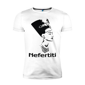 Мужская футболка премиум с принтом Nefertiti в Екатеринбурге, 92% хлопок, 8% лайкра | приталенный силуэт, круглый вырез ворота, длина до линии бедра, короткий рукав | nefertiti | древний египет | египет | мумия | нефертити | портрет