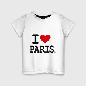 Детская футболка хлопок с принтом I love Paris в Екатеринбурге, 100% хлопок | круглый вырез горловины, полуприлегающий силуэт, длина до линии бедер | Тематика изображения на принте: i love | i love paris | европа | париж | франция | французский | я люблю париж