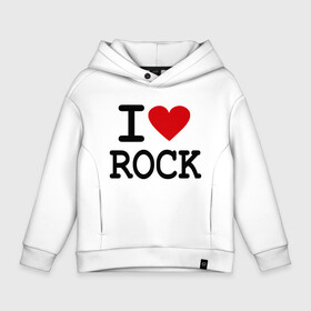Детское худи Oversize хлопок с принтом I love Rock в Екатеринбурге, френч-терри — 70% хлопок, 30% полиэстер. Мягкий теплый начес внутри —100% хлопок | боковые карманы, эластичные манжеты и нижняя кромка, капюшон на магнитной кнопке | Тематика изображения на принте: i love | i love rock | love rock | rock | люблю рок | рок | рок музыка | рокер
