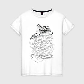 Женская футболка хлопок с принтом The Bird в Екатеринбурге, 100% хлопок | прямой крой, круглый вырез горловины, длина до линии бедер, слегка спущенное плечо | буквы | птица | птичка | слова | фраза