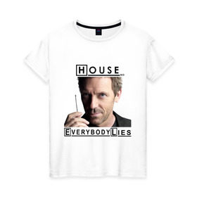 Женская футболка хлопок с принтом House idea в Екатеринбурге, 100% хлопок | прямой крой, круглый вырез горловины, длина до линии бедер, слегка спущенное плечо | everybody lies | haus | house | все лгут | доктор | хауз | хаус | хью лори