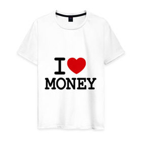 Мужская футболка хлопок с принтом I love money в Екатеринбурге, 100% хлопок | прямой крой, круглый вырез горловины, длина до линии бедер, слегка спущенное плечо. | Тематика изображения на принте: i love | money | бабки | бабло | бабосы | валюта | деньги | доллары | евро | купюры | люблю деньги