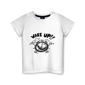Детская футболка хлопок с принтом Будильник в Екатеринбурге, 100% хлопок | круглый вырез горловины, полуприлегающий силуэт, длина до линии бедер | wake up | будильник | доброе утро | звенит будильник | проснуться | просыпаться | утро