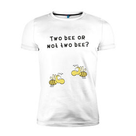 Мужская футболка премиум с принтом Two bee or not two bee в Екатеринбурге, 92% хлопок, 8% лайкра | приталенный силуэт, круглый вырез ворота, длина до линии бедра, короткий рукав | bee | two bee or not two bee | быть или не быть | вопрос | пчелки | пчелы | цитаты | шекспир