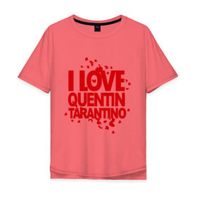 Мужская футболка хлопок Oversize с принтом I love Quentin Tarantino в Екатеринбурге, 100% хлопок | свободный крой, круглый ворот, “спинка” длиннее передней части | Тематика изображения на принте: кветин таранино | я люблю