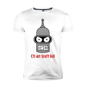 Мужская футболка премиум с принтом Ctrl Alt Shift Kill (Бендер) в Екатеринбурге, 92% хлопок, 8% лайкра | приталенный силуэт, круглый вырез ворота, длина до линии бедра, короткий рукав | bender | futurama | бендер | футурама