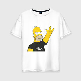 Женская футболка хлопок Oversize с принтом Гомер rock фанат в Екатеринбурге, 100% хлопок | свободный крой, круглый ворот, спущенный рукав, длина до линии бедер
 | him | гомер