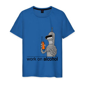 Мужская футболка хлопок с принтом Work on alcohol в Екатеринбурге, 100% хлопок | прямой крой, круглый вырез горловины, длина до линии бедер, слегка спущенное плечо. | бендер | футурама