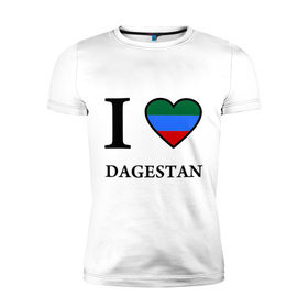 Мужская футболка премиум с принтом I love Dagestan в Екатеринбурге, 92% хлопок, 8% лайкра | приталенный силуэт, круглый вырез ворота, длина до линии бедра, короткий рукав | 05 регион | i love | даг | дагестан | дагестанец | дагестанцы | даги | кавказ | сердце | флаг | я люблю